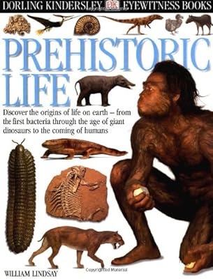 Eyewitness: Prehistoric Life (Eyewitness Books)