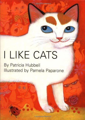 I Like Cats! by Patricia Hubbell