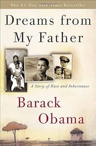 Dreams from My Father: A Story of Race and Inheritance