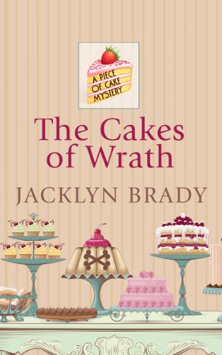 The Cakes of Wrath by Jacklyn Brady