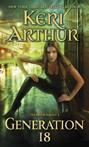 Generation 18: The Spook Squad 2 by Keri Arthur