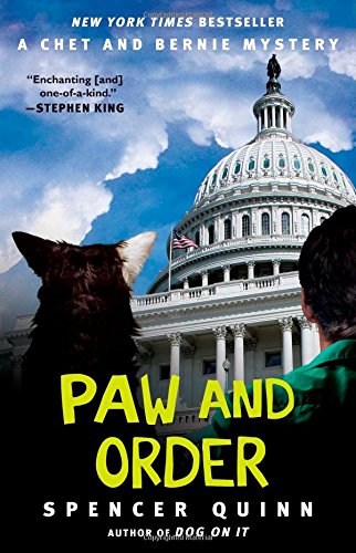 Paw and Order: A Chet and Bernie Mystery (The Chet and Bernie Mystery Series) by Spencer Quinn