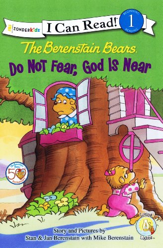 The Berenstain Bears, Do Not Fear, God Is Near by Jan Berenstain