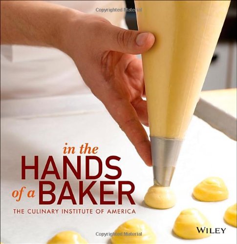 In the Hands of a Baker by The Culinary Institute of America (CIA)
