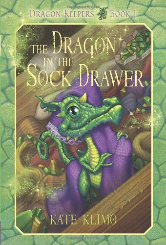 Dragon Keepers #1: The Dragon in the Sock Drawer by Kate Klimo