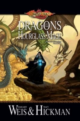 Dragons of the Hourglass Mage: Lost Chronicles, Volume Three