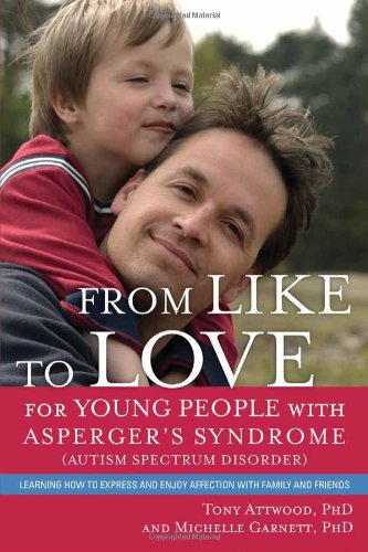 From Like to Love for Young People With Asperger's Syndrome by Tony Attwood
