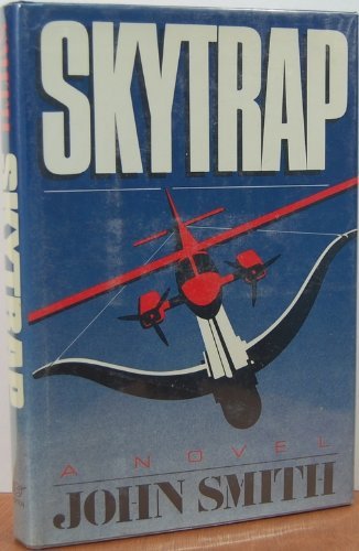 Skytrap: A Novel by John Smith