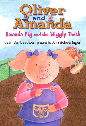 Amanda Pig and the Wiggly Tooth by Jean Van Leeuwen
