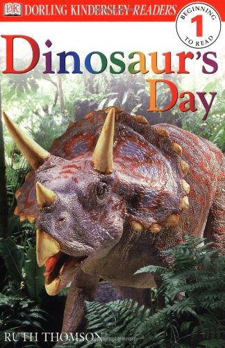 Dinosaur's Day (Dorling Kindersley Readers, Level 1: Beginning to Read) by Ruth Thomson