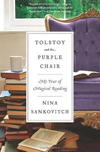 Tolstoy and the Purple Chair: My Year of Magical Reading