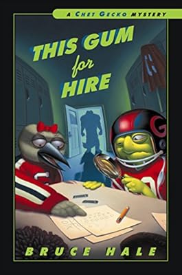 This Gum for Hire: A Chet Gecko Mystery