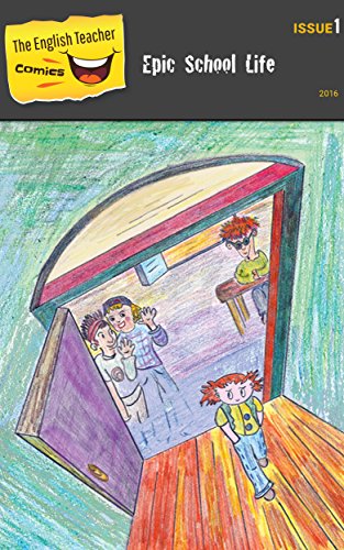 The English Teacher Comics- Issue 1: Epic School Life