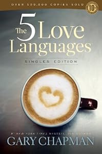 The 5 Love Languages Singles Edition