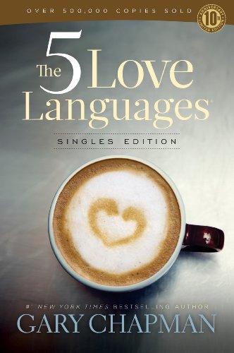 The 5 Love Languages Singles Edition by Gary D Chapman