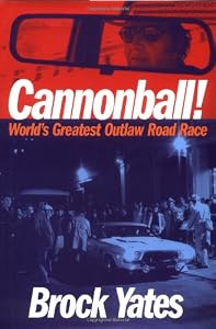 Cannonball!: America's Greatest Outlaw Road Race