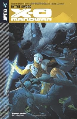 X-O Manowar Volume 1: By The Sword TP