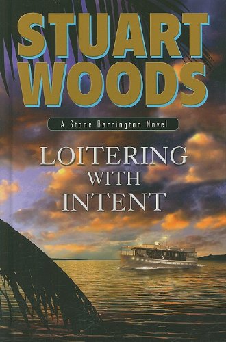 Loitering with Intent by Stuart Woods