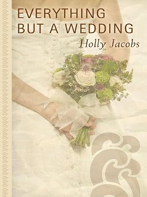 Everything but a Wedding (Thorndike Press Large Print Gentle Romance)