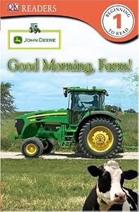 DK Readers L1: John Deere: Good Morning, Farm! by Parachute Press  (Creator)