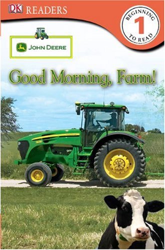 DK Readers L1: John Deere: Good Morning, Farm! by Parachute Press  (Creator)