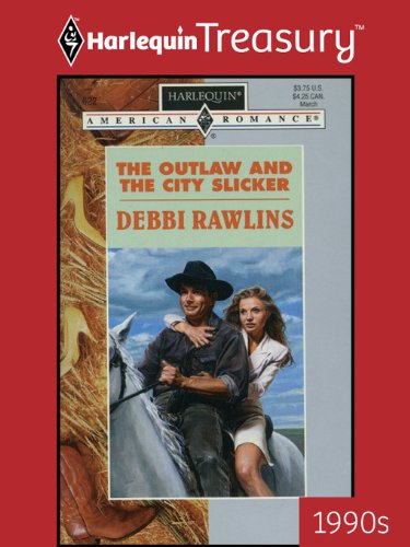 THE OUTLAW AND THE CITY SLICKER by Debbi Rawlins