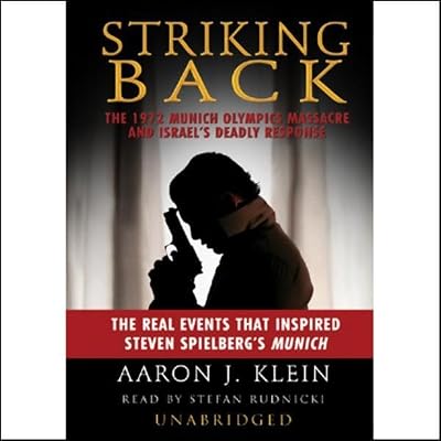 Striking Back: The 1972 Munich Olympics Massacre and Israel's Deadly Response