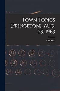 Town Topics (Princeton), Aug. 29, 1963; v.18, no.25
