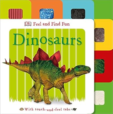 Feel and Find Fun: Dinosaurs