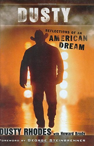 Dusty: Reflections Of An American Dream by Dusty Rhodes