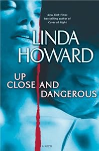 Up Close and Dangerous: A Novel