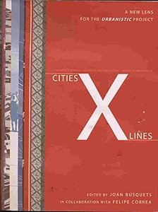 Cities: X Lines: Approaches to City and Open Territory Design (English and Spanish Edition) by Joan Busquets