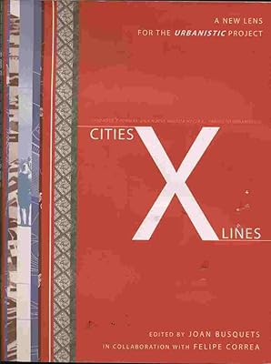 Cities: X Lines: Approaches to City and Open Territory Design (English and Spanish Edition)