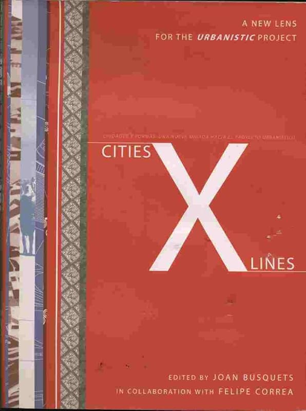 Cities: X Lines: Approaches to City and Open Territory Design (English and Spanish Edition) by Joan Busquets