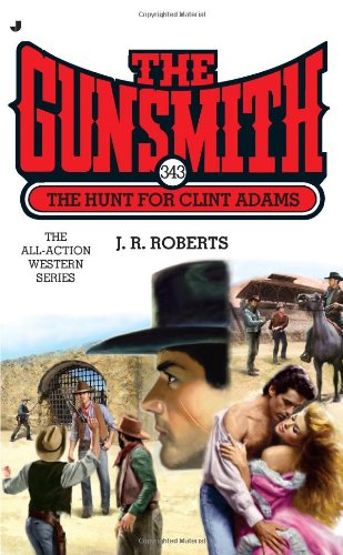 The Hunt for Clint Adams by J  R Roberts