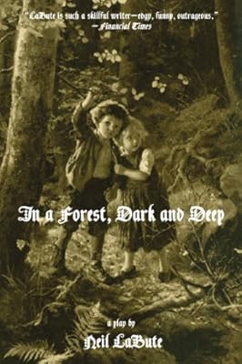 In a Forest, Dark and Deep