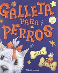 Galleta para perros/ Dog Biscuit by Helen Cooper