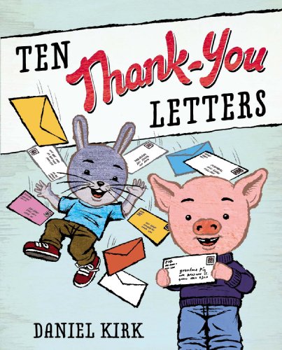 Ten Thank-You Letters by Daniel Kirk 
			
			
		
		
		
       	 
       		
       			(Author, Illustrator)