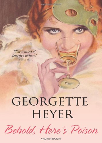 Behold, Here's Poison by Georgette Heyer