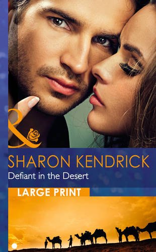 Defiant in the Desert by Sharon Kendrick