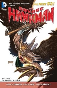 The Savage Hawkman Vol. 1: Darkness Rising (The New 52) by Philip Tan