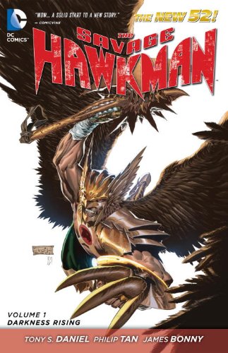The Savage Hawkman Vol. 1: Darkness Rising (The New 52) by Philip Tan