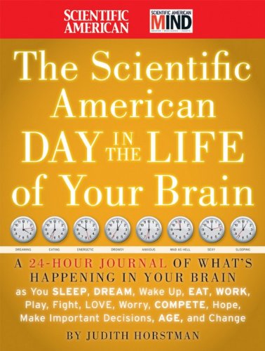 The Scientific American Day in the Life of Your Brain by Judith Horstman