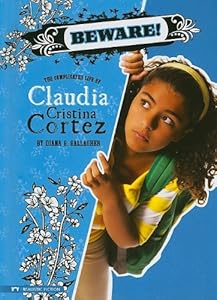 Beware!: The Complicated Life of Claudia Cristina Cortez