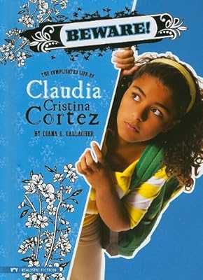 Beware!: The Complicated Life of Claudia Cristina Cortez