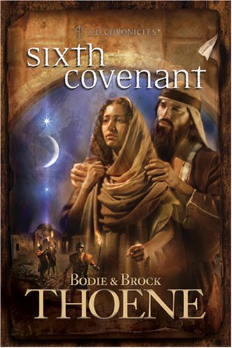 Sixth Covenant (A. D. Chronicles, Book 6) by Bodie Thoene