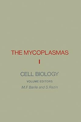 The Mycoplasmas V1: Cell Biology