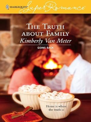 The Truth about Family (Going Back Book 9)