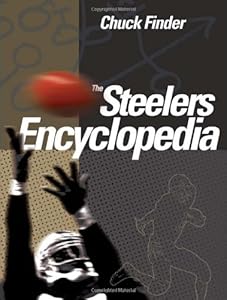 The Steelers Encyclopedia by Chuck Finder