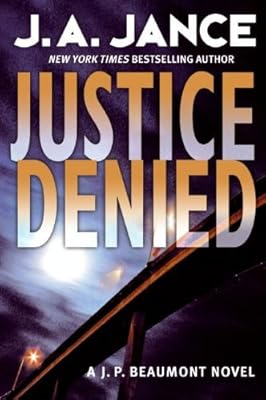 Justice Denied (J. P. Beaumont Novel Book 18)
